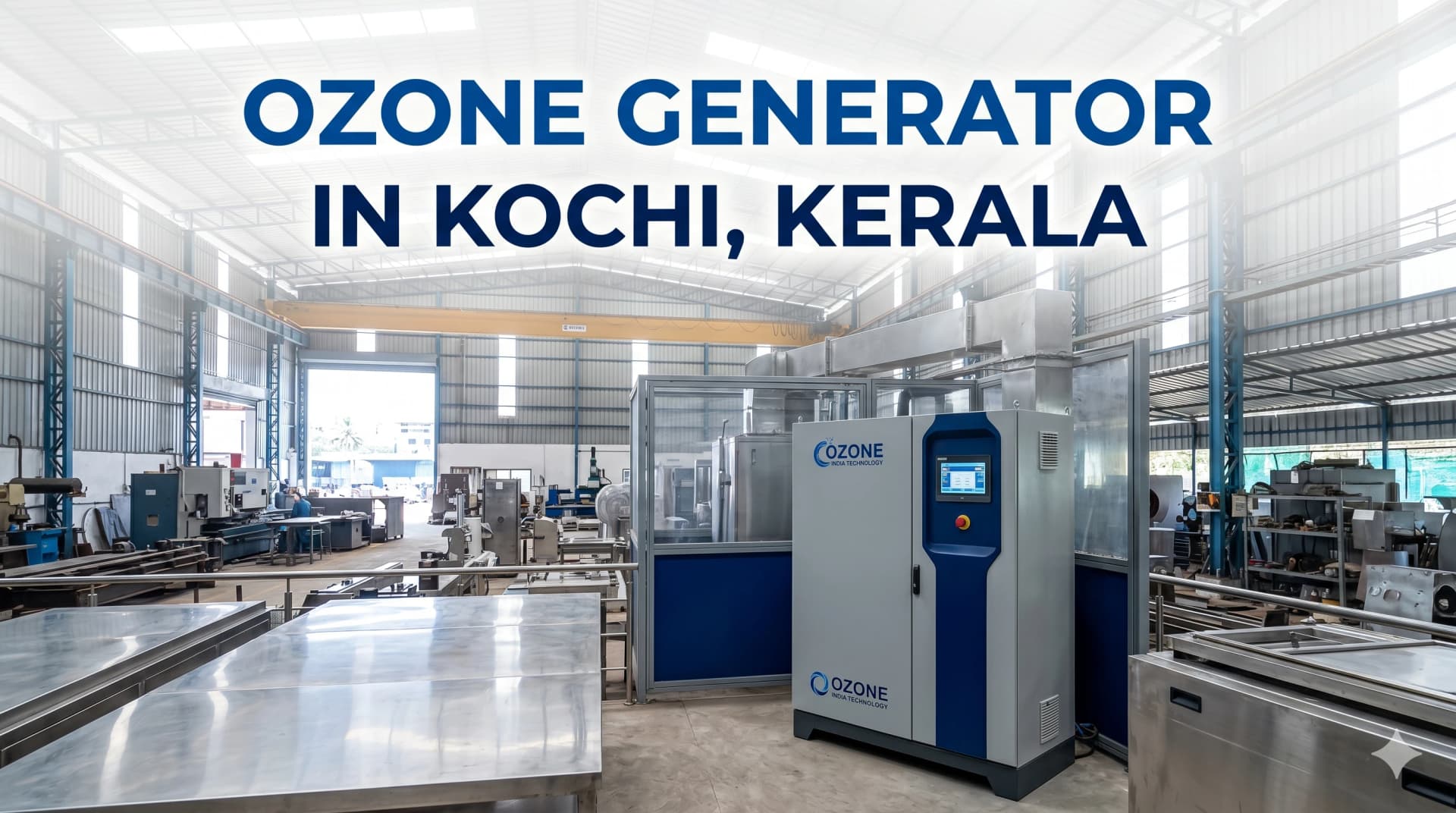 Ozone Generator Kochi Kerala — CE Certified Industrial Water Treatment — Ozone India Technology