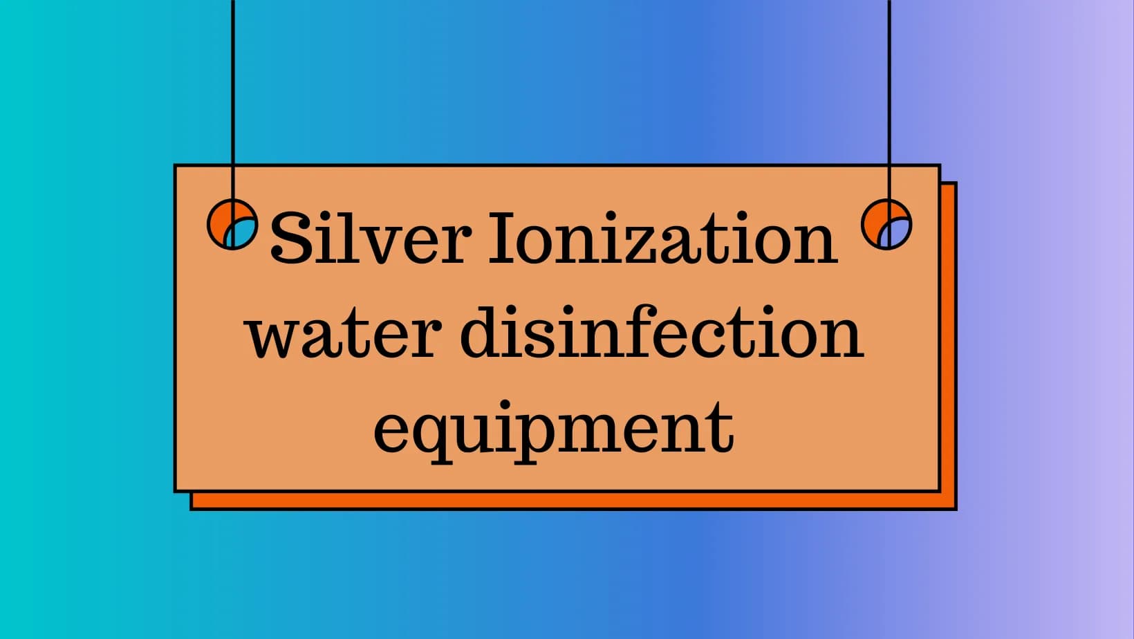 Silver Ionization water disinfection equipment — Ozone India Technology