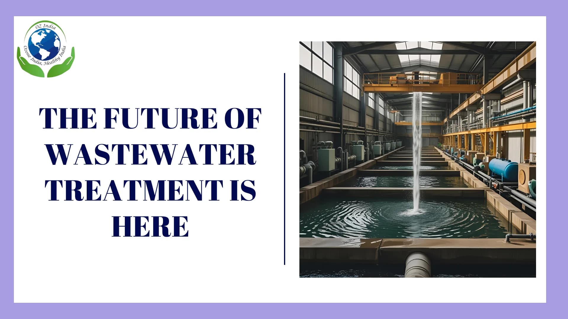 The Future of Wastewater Treatment is Here — Ozone India Technology