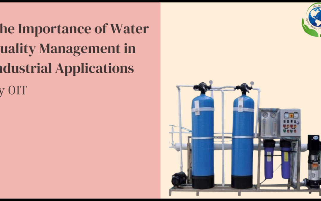 The Importance of Water Quality Management in Industrial Applications